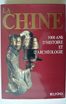 Chine, 5000 ans d'Histoire et d'Archéologie par 