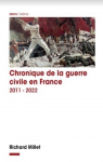 Chronique de la guerre civile en France, 2011-2022 par Millet