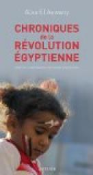 Chroniques de la révolution égytienne par El Aswany