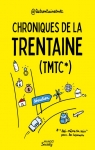 Chroniques de la trentaine (TMTC*)