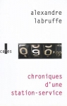Chroniques dune station-service par Labruffe