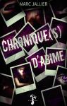 Chronique(s) d'Abme par Jallier