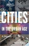 Cities in the Urban Age par Beauregard
