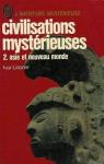 Civilisations mysterieuses tome 2 asie et nouveau monde par Lissner