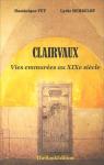 Clairvaux, Vies  Emmurees au Xixe Siecle par Herbelot