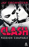 Clash, tome 2 : Passion coupable par Crownover