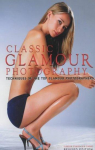 Classic Glamour Photography : Techniques of the Top Glamour Photographers  par Evans