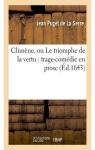 Climne, ou Le triomphe de la vertu : trage-comdie en prose (Ed. 1643) par Puget de La Serre