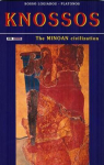 Cnossos : expos sommaire de la civilisation Minoenne par Logiadou