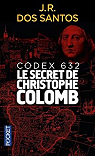 Codex 632 : Le secret de Christophe Colomb par dos Santos