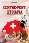 Coffre-fort et mafia : La Corse, un nouveau canton suisse ? par Warnery
