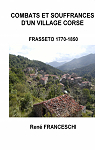 Combats et souffrances d'un village corse : Frasseto, 1770-1850 par Franceschi