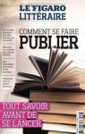 Le Figaro littéraire : Comment se faire publier par Littéraire