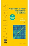 Comprendre et utiliser les statistiques en médecine par Falissard