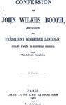Confession de John Wilkes Booth, assassin du prsident Abraham Lincoln par Booth