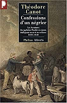 Confessions d'un négrier : Les aventures du capitaine Poudre-à-canon, trafiquant en or et en esclaves, 1820-1840 par Canot