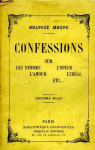 Confessions sur les femmes, l'amour, l'opium, l'idéal, etc par Magre