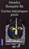 Contes initiatiques peuls par Amadou Hampaté Bâ