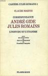 Cahier Jules Romains, n1 : L'individu et l'unanime - Correspondance 1908-1946 : Andre Gide / Jules Romains  par Romains