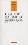 Correspondance (1939-1954) : Paul Claudel / Jean-Louis Barrault par Claudel