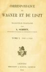 Correspondance (1841-1853) : Wagner / Liszt par Liszt