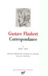 Correspondance, tome 1 : 1830-1851 par Flaubert
