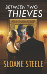 Between Two Thieves par Steele