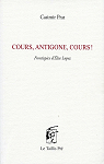 Cours, Antigone, cours! par Prat