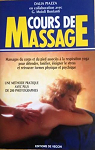 Cours de massage : Une mthode pratique avec plus de 200 photographies par Piazza