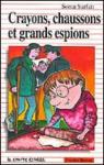 Crayons, chaussons et grands espions