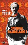 Crénom, Baudelaire ! par Teulé