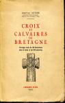 Croix et Calvaires de Bretagne par Gauthier
