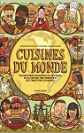 Cuisines du monde: Un inventaire savoureux de l'histoire, de la culture, des produits et des traditions culinaires par MIZIELINSKA/MIZIELINSKI/BARANOWSKA
