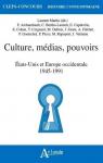 Culture, mdias, pouvoirs : tats-Unis et Europe Occidentale - 1945-1991 par Martin (II)