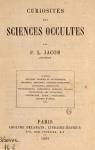 Curiosits des Sciences Occultes par Lacroix