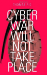 Cyberwar will not take place par Rid