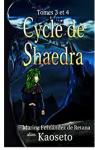 Cycle de Shaedra, tome 3 et 4 par Fernndez de Retana