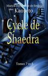 Cycle de Shaedra tome 5 et 6 par Fernndez de Retana