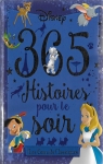 Disney : 365 Histoires pour le Soir - Les Grands Classiques par Hachette Jeunesse