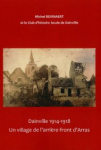 Dainville 1914-1918, tome 1 : Un village de l'arrire-front d'Arras par 