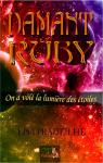 Damant Ruby - On a vol la lumire des toiles par Pradeilhe