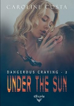 Dangerous craving, tome 2 : Under the sun par Costa