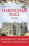 Daringham Hall, tome 1 : L'héritier par Taylor