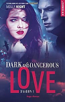 Dark and dangerous love, Saison 1