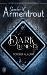 Dark elements, tome 3 : Ultime soupir