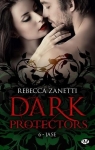 Dark protectors, tome 6: Jase par Zanetti