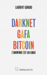 Darknet, GAFA, Bitcoin - L'anonymat est un choix par Gayard