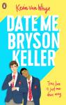 Date Me, Bryson Keller par van Whye