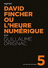 David Fincher ou l'heure numrique par Orignac