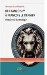 De Franois Ier  Franois le Dernier par Richard-Godefroy